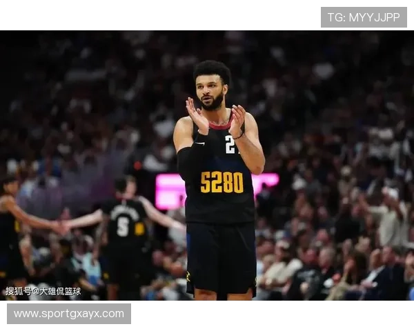 穆雷领衔掘金后场火力全开新赛季冲击西部冠军格局再升级